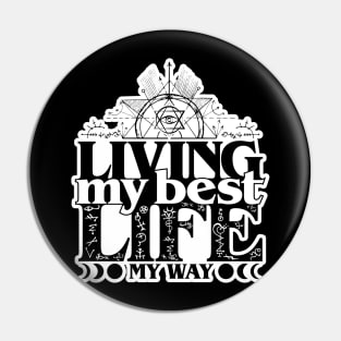 Living My Best Life My Way Pin