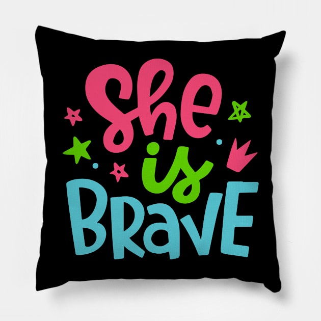 She is brave cute type gift for mom daughter Pillow by BadDesignCo
