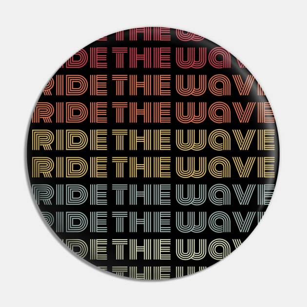 Ride the Wave and Go with the Flow Vintage Style Pin by ChapDemo