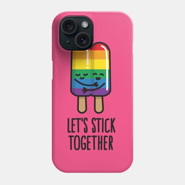 Let's stick together funny LGBT pride gay marriage double popsicle gay couple Phone Case by LaundryFactory