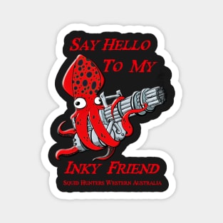 Squid Hunters WA Team Red Font Say Hello Magnet