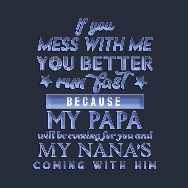 MY Nana and Papa will get you by SCL1CocoDesigns