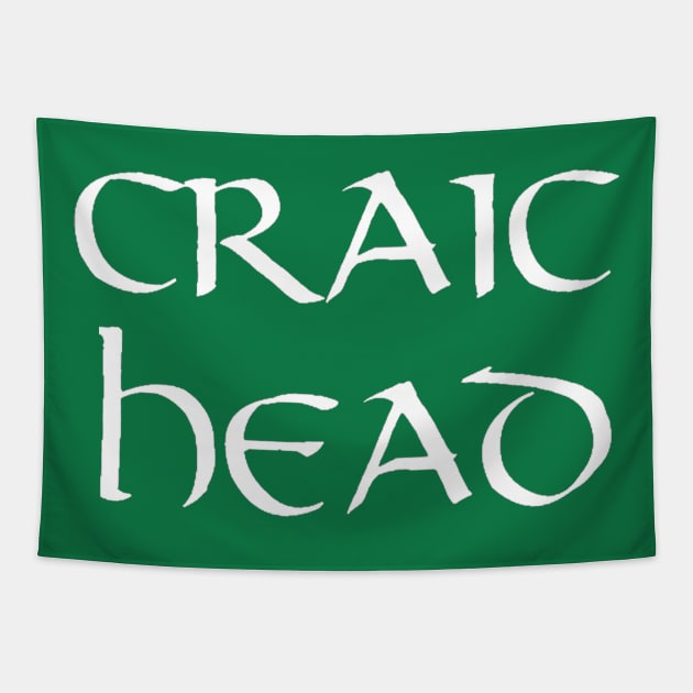 CRAIC HEAD- Funny humorous Irish Joke Tapestry by IceTees