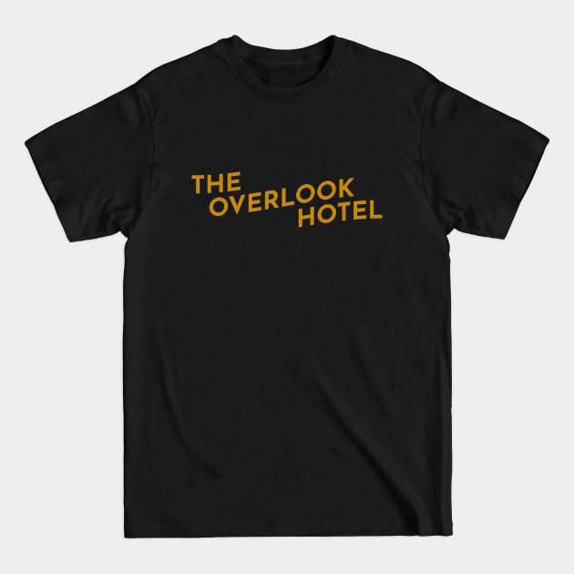 Overlook Hotel Typography - Overlook Hotel - T-Shirt Overlook Hotel Typography - Overlook Hotel - T-Shirt