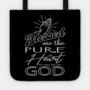 'Blessed Are The Pure In Heart' Love For Religion Shirt Tote