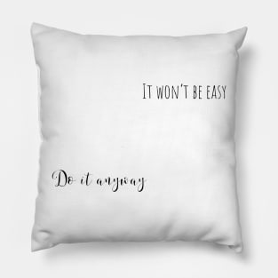 do it anyway Pillow