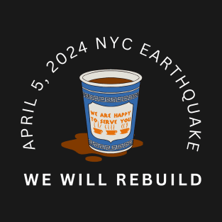 NYC Earthquake, We Will Rebuild, I Survived T-Shirt