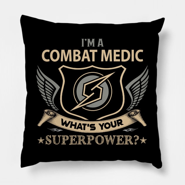 Combat Medic T Shirt - Superpower Gift Item Tee Pillow by Cosimiaart