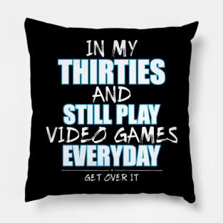 Funny Birthday Shirt for Gamers in Their Thirties Pillow