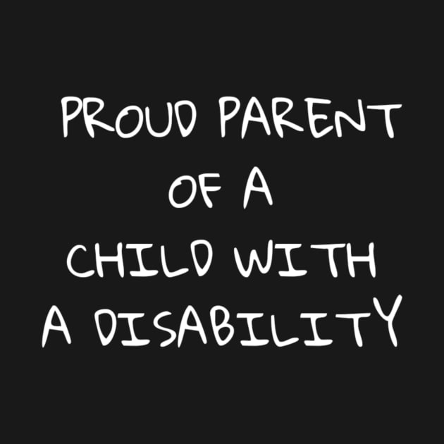 Proud Parent of a Disabled Child by Spyderchips