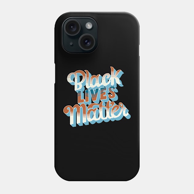 Black Lives Matter Phone Case by Golden Eagle Design Studio