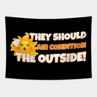 Mens Funny Summer Too Hot Vacation Beach Air Condition Outside Tapestry