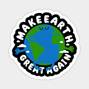 Make Earth Great Again Magnet