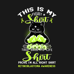 This Is My Fight Life Right RETINOBLASTOMA AWARENESS Cat T-Shirt