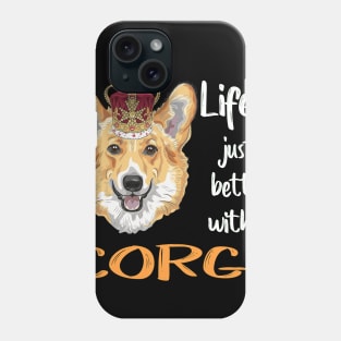 Life'S Just Better With a Corgi (201) Phone Case