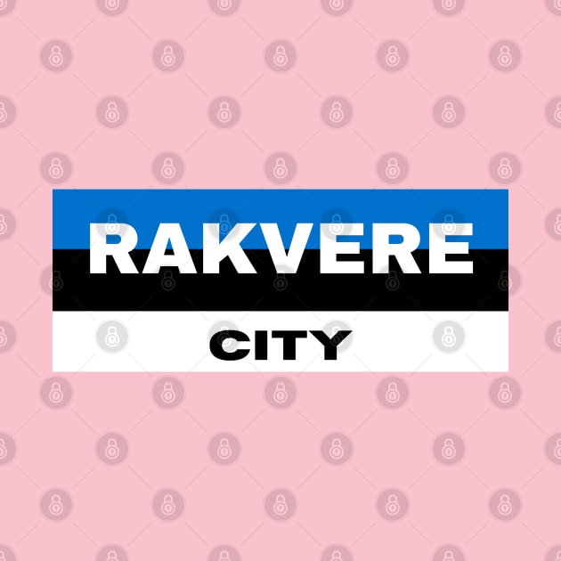 Rakvere City in Estonia Flag by aybe7elf