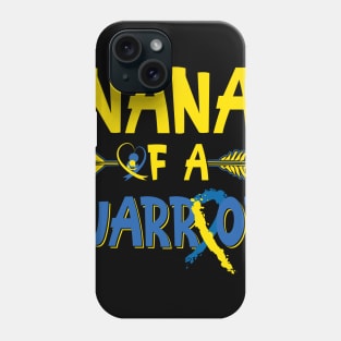 Nana Of A Warrior Down Syndrome Awareness Phone Case