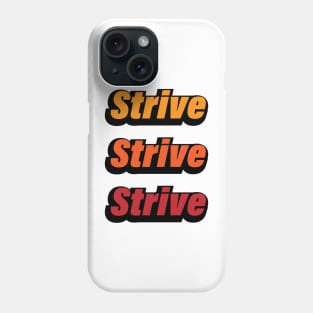 Strive colorful typography design Phone Case