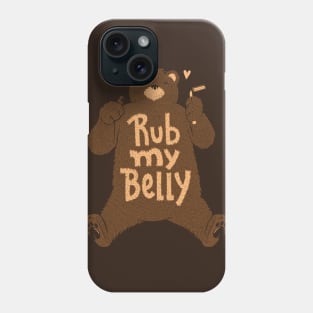 Rub My Belly Phone Case