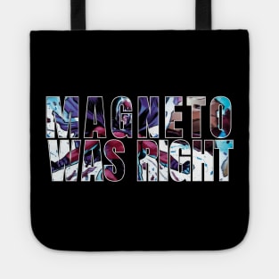 Magneto Was Right Tote