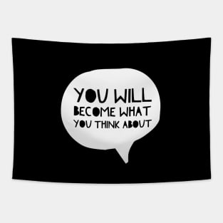 You Will Become What You Think About - Wise Quotes Tapestry