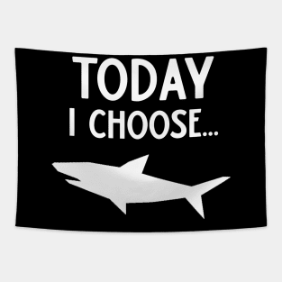 Today I Choose Sharks Tapestry