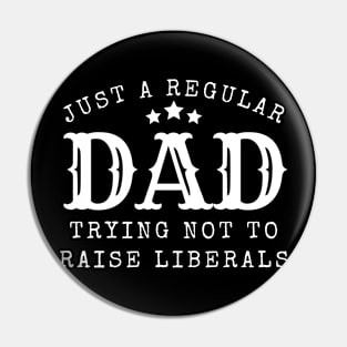 Just a regular dad trying not to raise liberal Pin