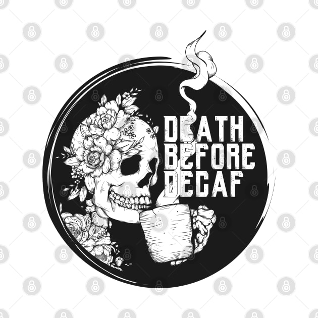 Skeleton Coffee Death Before Decaf by Jess Adams