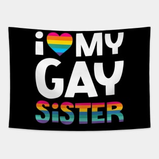 Love My Gay Sister Gay Pride Lgbt Lesbian March Tapestry