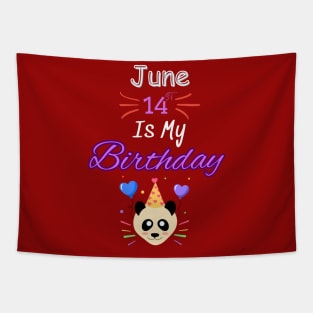 June 14 st IS my birthday Tapestry