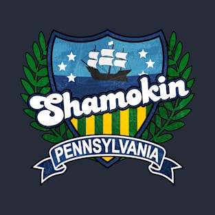 Shamokin Pennsylvania T-Shirt
