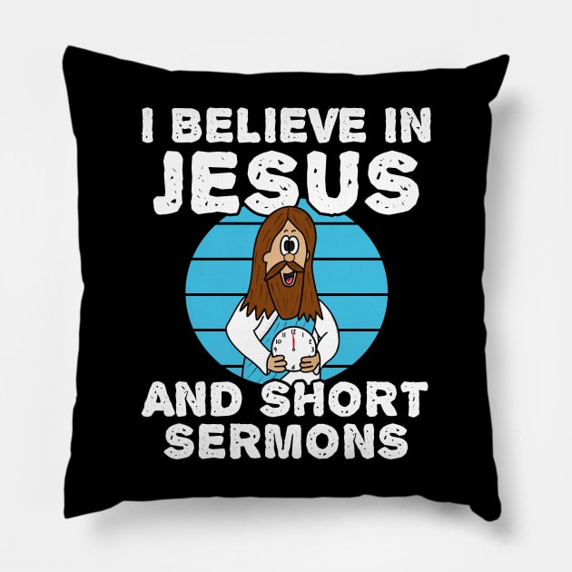 I Believe In Jesus And Short Sermons Pillow by doodlerob