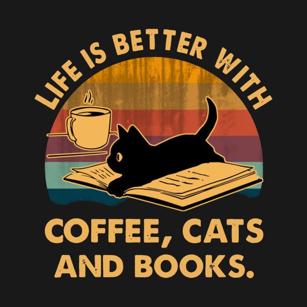 Life Is Better With Coffee Cats And Books by binnacleenta