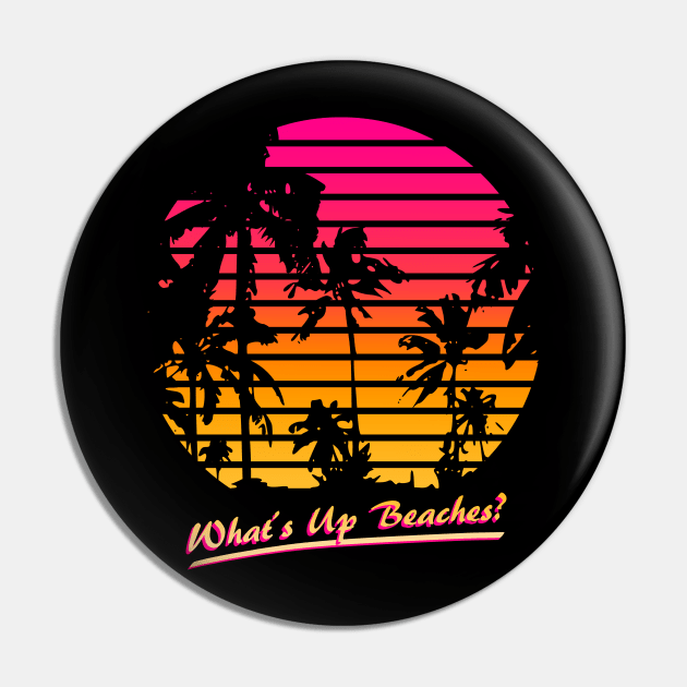 What's Up Beaches Pin by Nerd_art