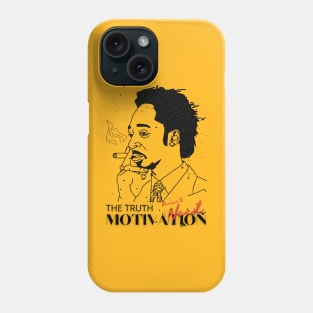 Katt Williams - The Truth Doesn't need Motivation Phone Case