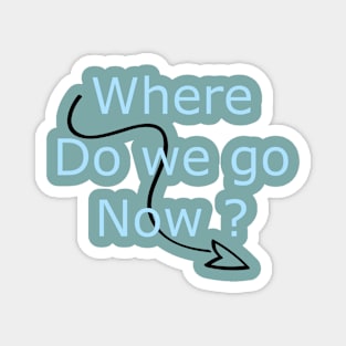 Where do we go now Magnet