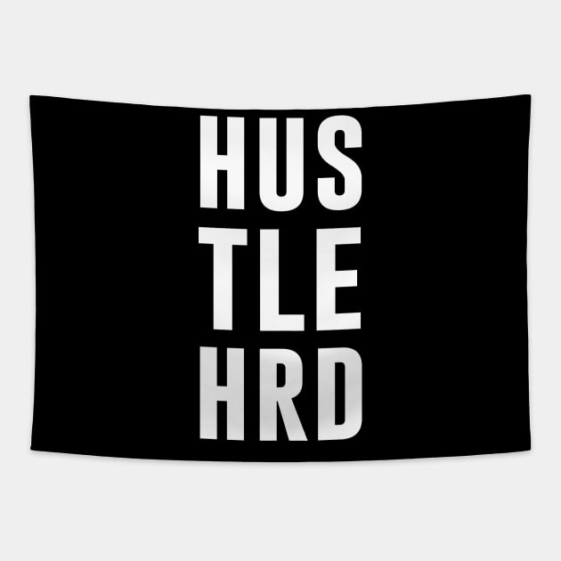 Hustle Hard Tapestry by sandyrm