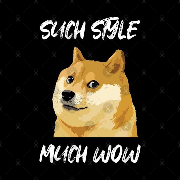 Doge Meme Such Style Much Wow by latebirdmerch