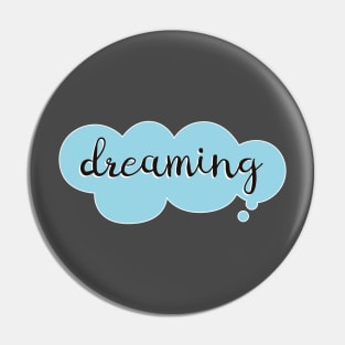 Dreaming Quote Motivation Dream T-shirt Hoodie Mug Sticker Pin