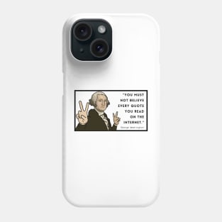 Funny Quote: George Washington Phone Case