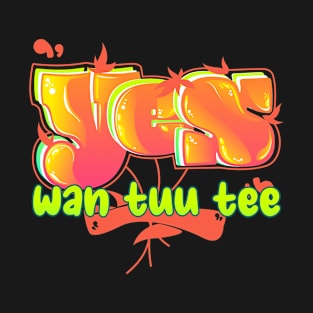 Yes Wan Tuu Tee T-Shirt