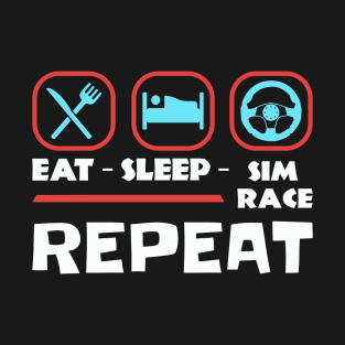 Eat Sleep Sim Race Repeat Sim Racing T-Shirt