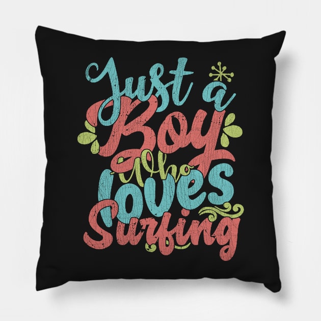 Just A Boy Who Loves Surfing Gift graphic Pillow by theodoros20