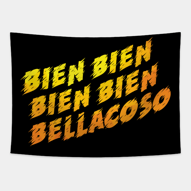 bien bellacoso Tapestry by Vicener