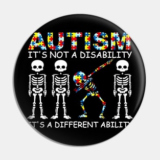 Autism It's Not A Disability It's A Different Ability Pin