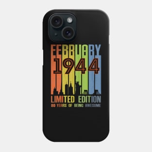 February 1944 80 Years Of Being Awesome Limited Edition Phone Case