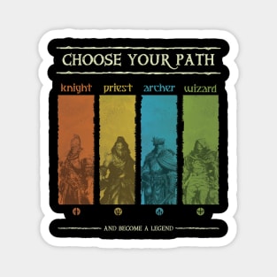 Choose Your Path, Warrior ! Magnet