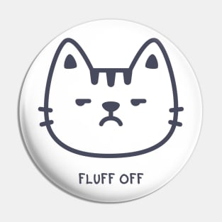 Fluff Off Pin