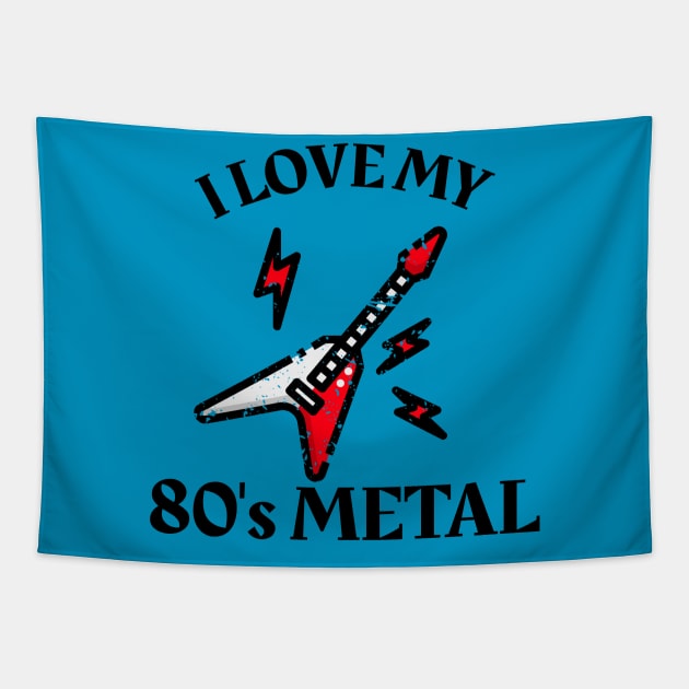 I Love My 80's Metal Tapestry by MCALTees