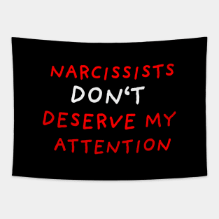 No Attention To Narcissists | Black Tapestry